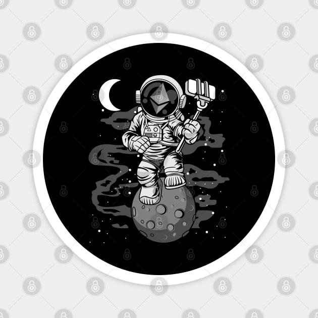 Astronaut Selfie Ethereum Crypto ETH Coin To The Moon Crypto Token Cryptocurrency Wallet Birthday Gift For Men Women Kids Magnet by Thingking About